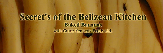 Secrets of the Belizean Kitchen - Baked Bananas